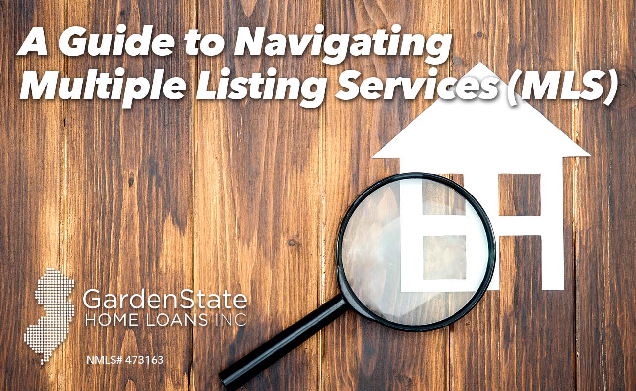 Navigating Multiple Listing Services (MLS) A Guide Garden State Home