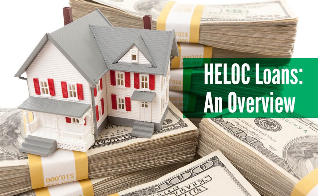 Overview Of HELOC Loans - Garden State Home Loans