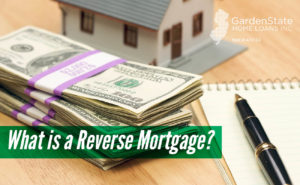 , What Is a Reverse Mortgage?