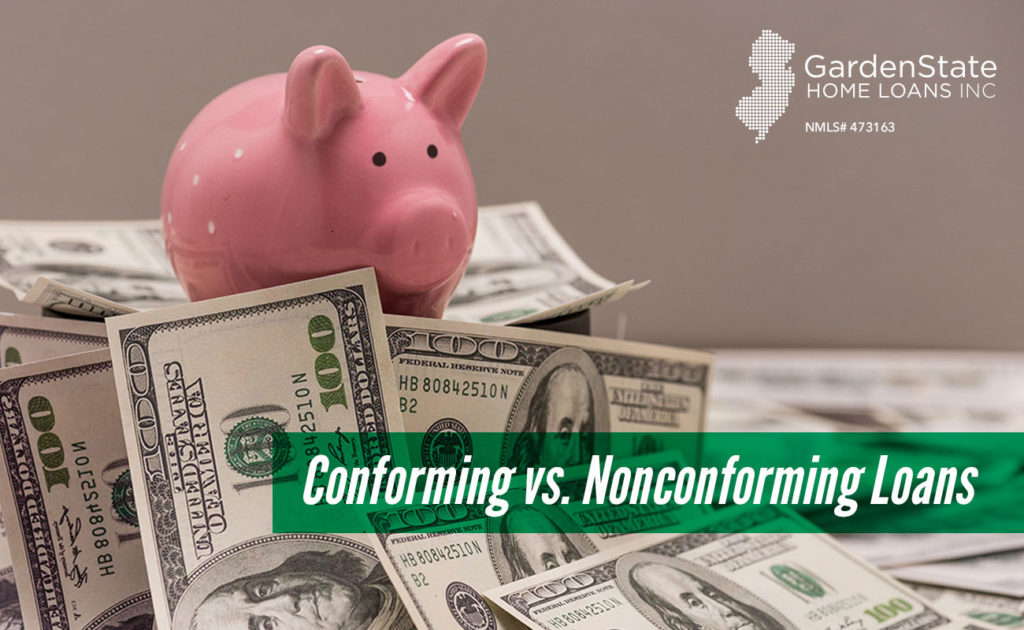 Conforming Vs. Non-Conforming Loans | Garden State Home Loans | NJ