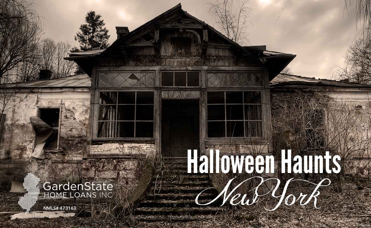 Haunted New York | Garden State Home Loans | NJ