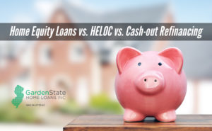 , Home Equity Loans vs. HELOC vs. Cash-out Refinancing