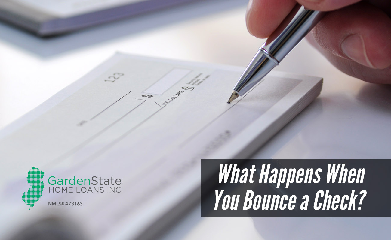 what-happens-when-you-bounce-a-check-garden-state-home-loans-nj