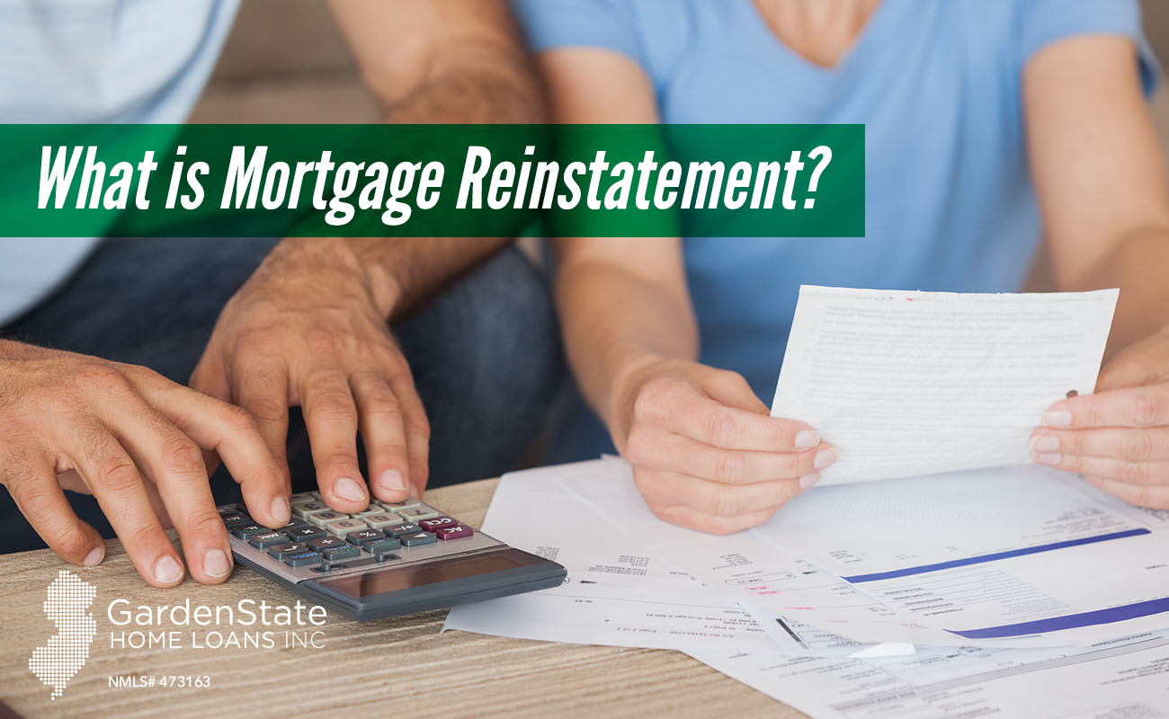 what-is-mortgage-reinstatement-garden-state-home-loans-nj