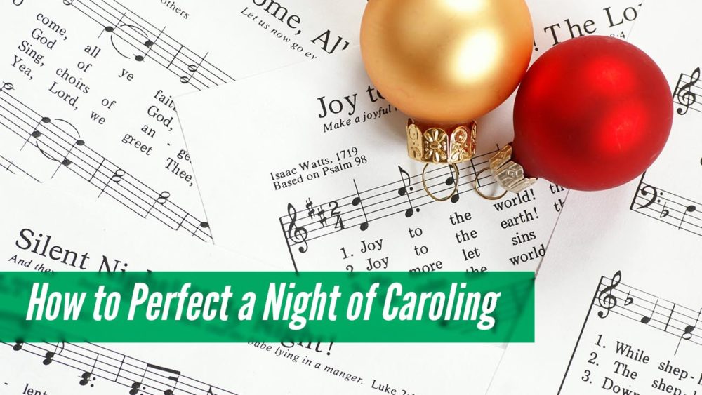 , How to Perfect a Night of Caroling