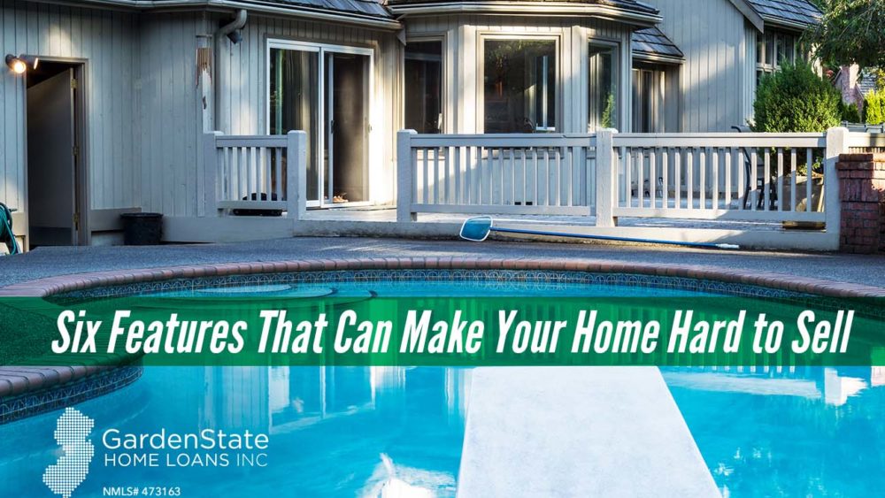 , Six Features That Can Make Your Home Hard to Sell