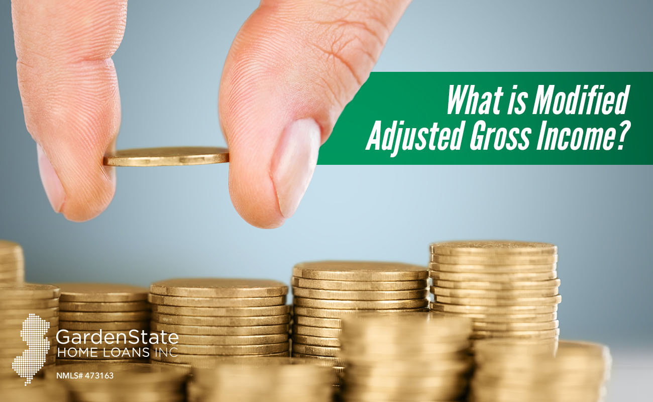 what-is-modified-adjusted-gross-income-garden-state-home-loans-nj