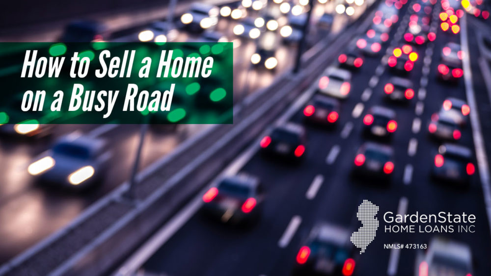 , How to Sell a Home on a Busy Road
