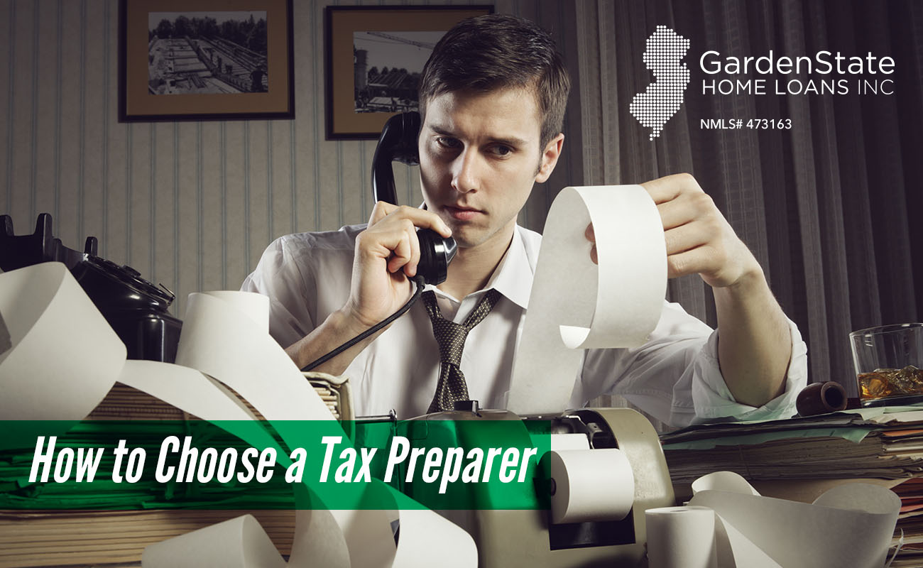 How To Choose A Tax Preparer Garden State Home Loans Nj 2530