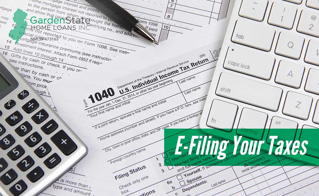 EFiling Your Taxes Garden State Home Loans NJ