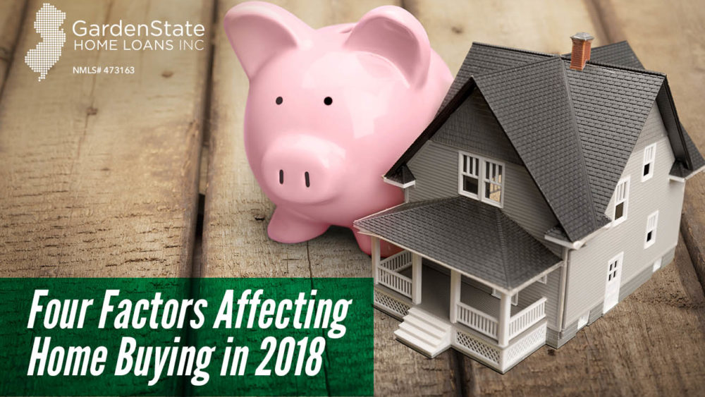 , Four Factors Affecting Home Buying in 2018