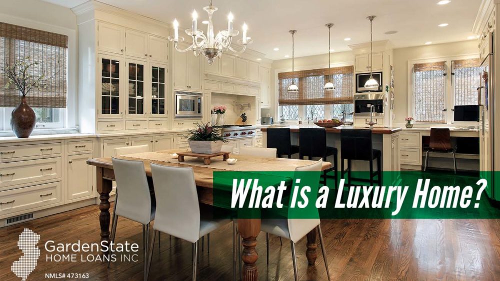 , What is a Luxury Home?