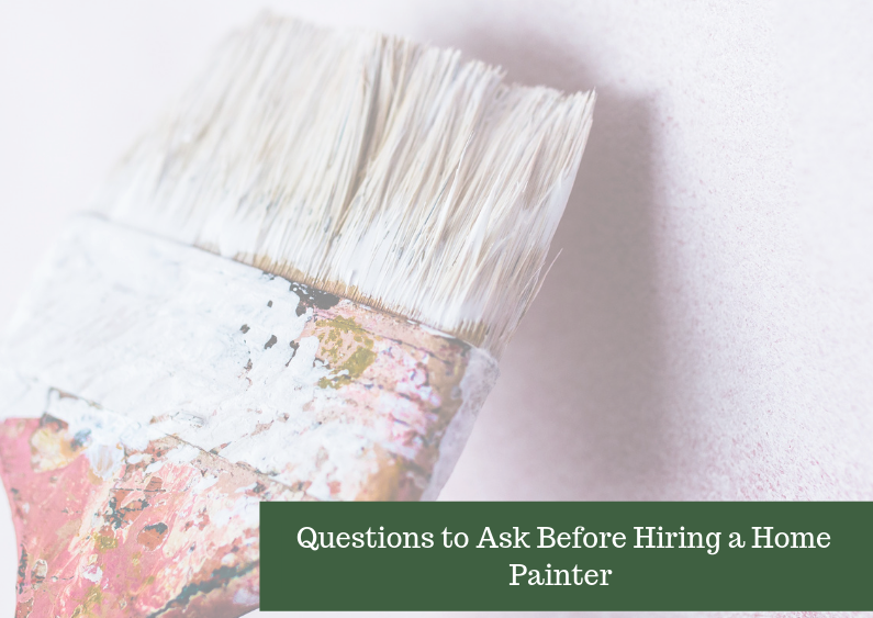 , Questions to Ask Before Hiring a Home Painter